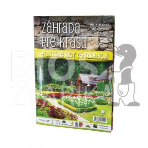 Anna Jakabová, Soňa Švecová, Pavel Hrubík : Záhrada pre krásu