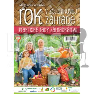 prof. M.Valšíková: Rok v zeleninovej záhrade